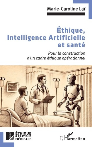 Ethique, Intelligence Artificielle et santé. Pour la construction d’un cadre éthique opérationnel