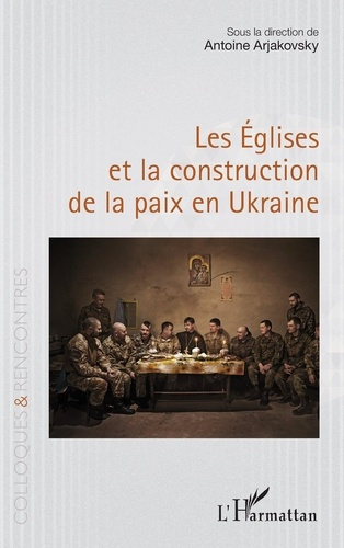 Les eglises et la construction de la paix en ukraine