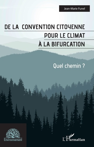 De la convention citoyenne pour le climat à la bifurcation. Quel chemin ?