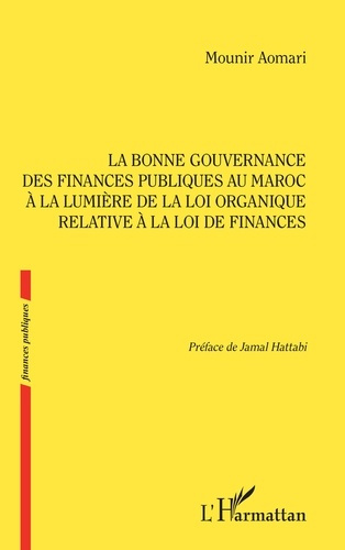 La bonne gouvernance des Finances publiques au Maroc à la lumière de la loi organique relative à la
