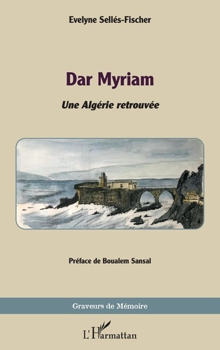 Dar Myriam. Une Algérie retrouvée