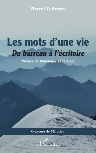Les mots d’une vie. Du barreau à l’écritoire
