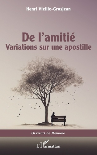 De l’amitié. Variations sur une apostille