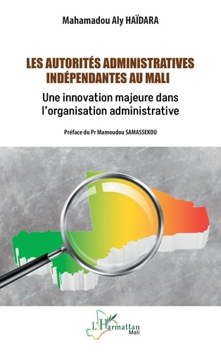 Les autorités administratives indépendantes au Mali. Une innovation majeure dans l'organisation admi
