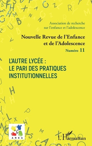 L'autre lycée : le pari des pratiques institutionnelles. Volume 11