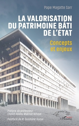 La valorisation du patrimoine bâti de l’Etat. Concepts et enjeux