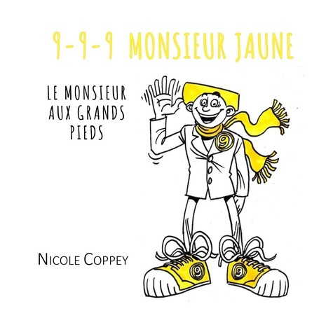 9-9-9 Monsieur jaune. Le monsieur aux grands pieds