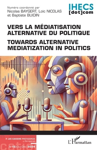 Vers la médiatisation alternative du politique. Towards alternative mediatization in politics, Editi