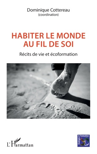 Habiter le monde au fil de soi. Récits de vie et écoformation