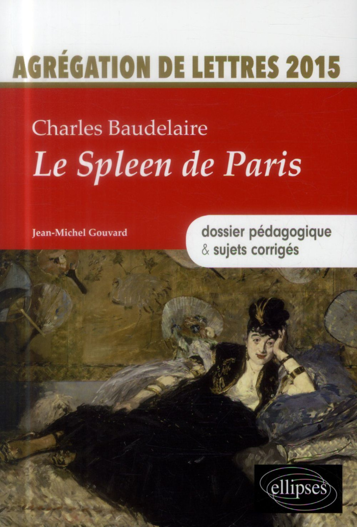 Charles Baudelaire, Le spleen de Paris. Agrégation de lettres 2015 : dossier pédagogique & sujets co