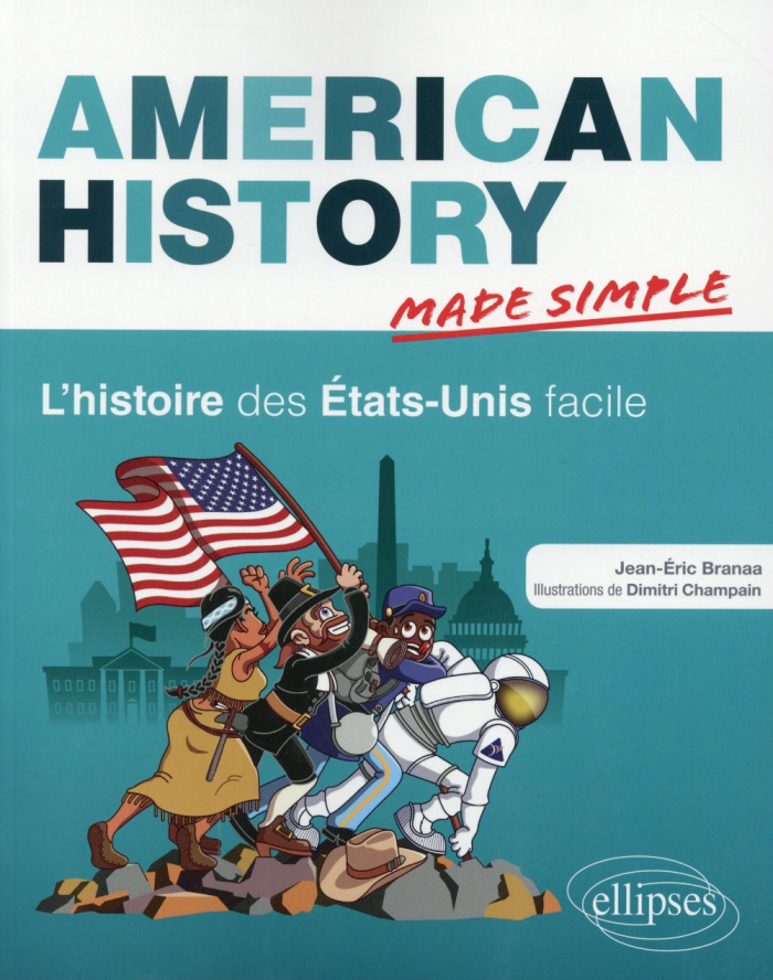 American History Made Simple. L'histoire des Etats-Unis facile
