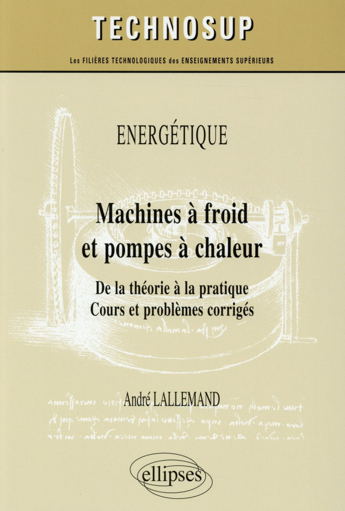 Machines à froid et pompes à chaleur. De la théorie à la pratique