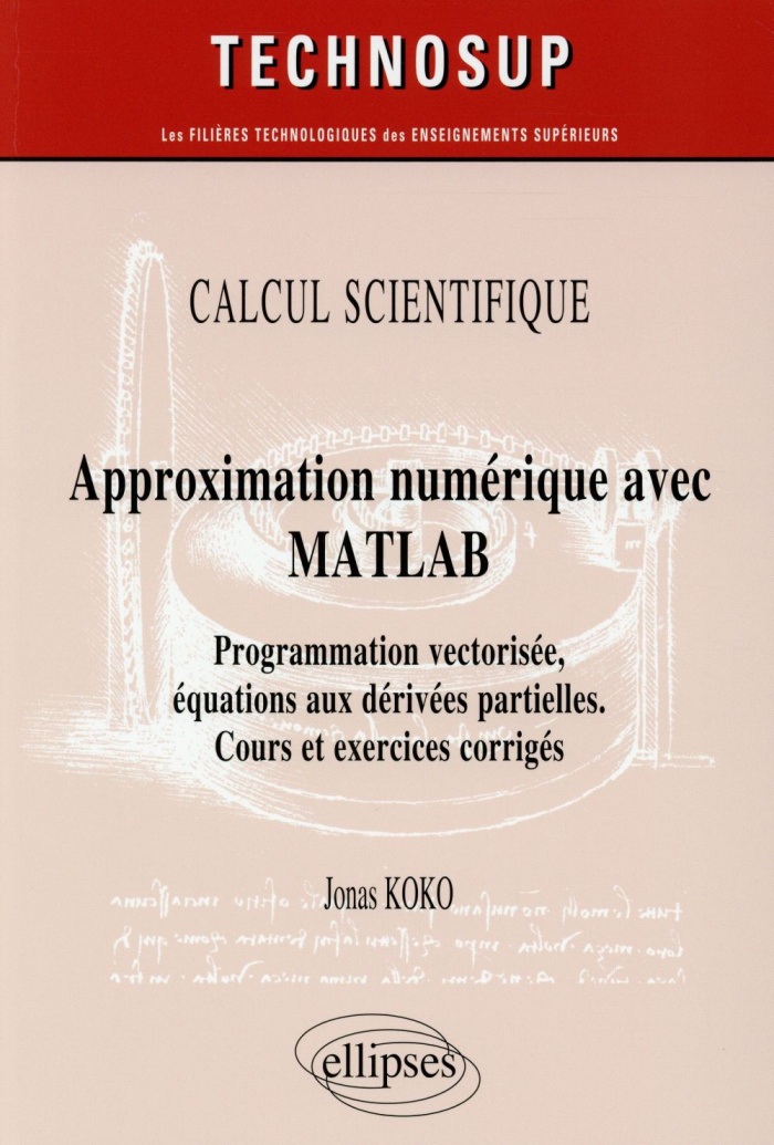 Approximation numérique avec MATLAB. Programmation vectorisée, équations aux dérivées partielles