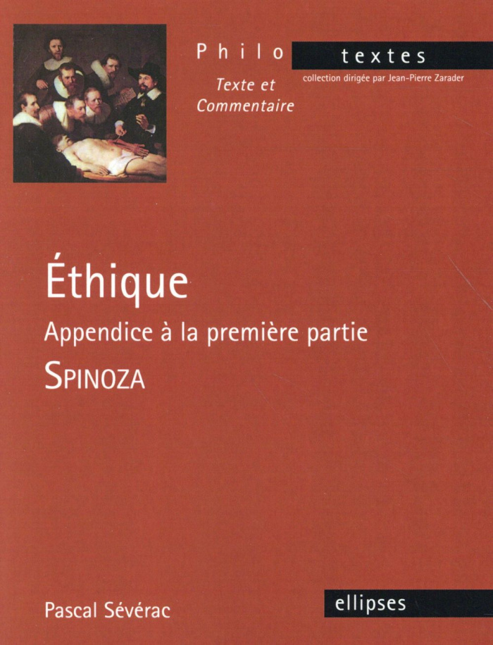 Ethique - Appendice à la première partie. Spinoza
