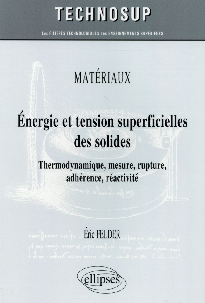 Energie et tension superficielles des solides. Thermodynamique, mesure, rupture, adhérence, réactivi