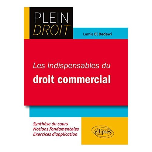 LES INDISPENSABLES DU DROIT COMMERCIAL