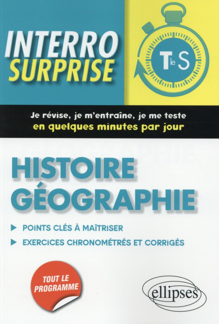 Histoire géographie Tle S. Points clés à maîtriser, 81 exercices chronométrés et corrigés