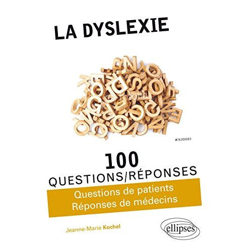La dyslexie en 100 questions/réponses