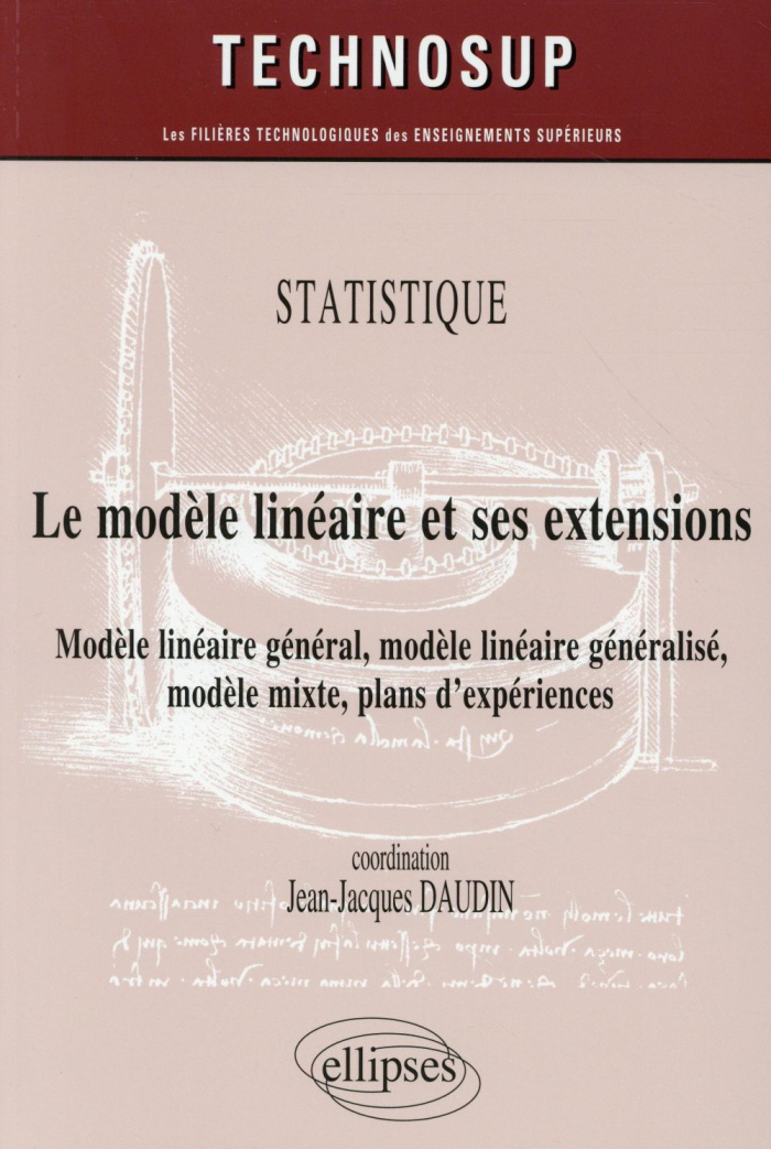 Le modèle linéaire et ses extensions. Modèle linéaire général, modèle linéaire généralisé, modèle mi