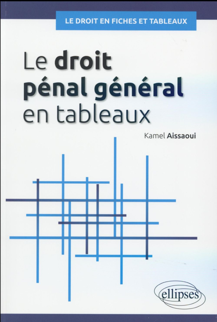 Le droit pénal général en tableaux