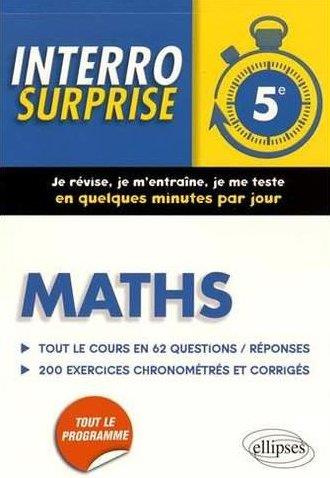 Maths 5e. Tout le cours en 62 questions-réponses et 200 exercices chronométrés corrigés