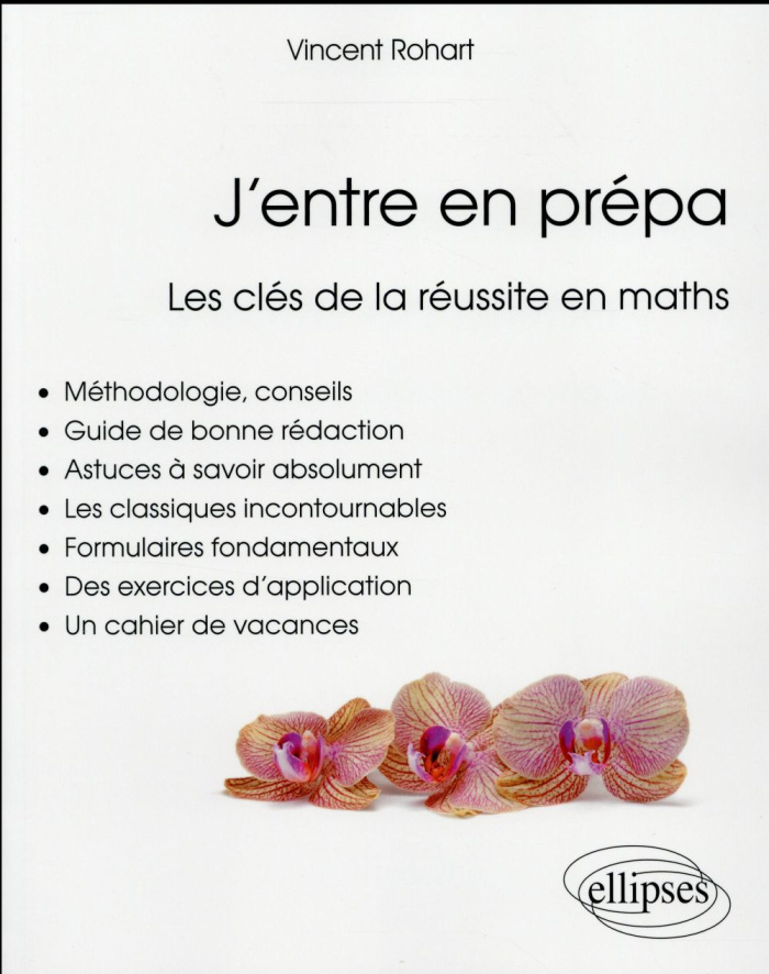 J'entre en prépa. Les clés de la réussite en maths
