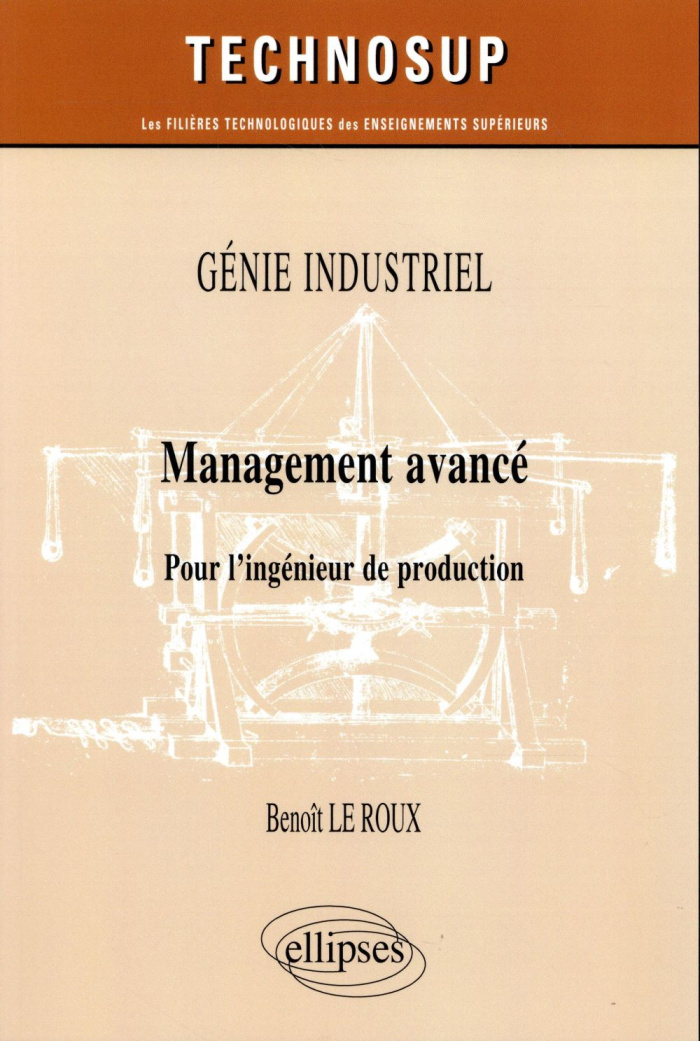 Management avancé. Pour l'ingénieur de production