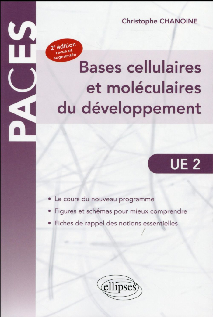 Bases cellulaires et moléculaires du développement. 2e édition revue et augmentée