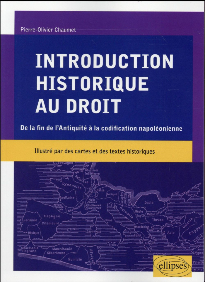 Introduction historique au droit. (De la fin de l'Antiquité à la codification napoléonienne)