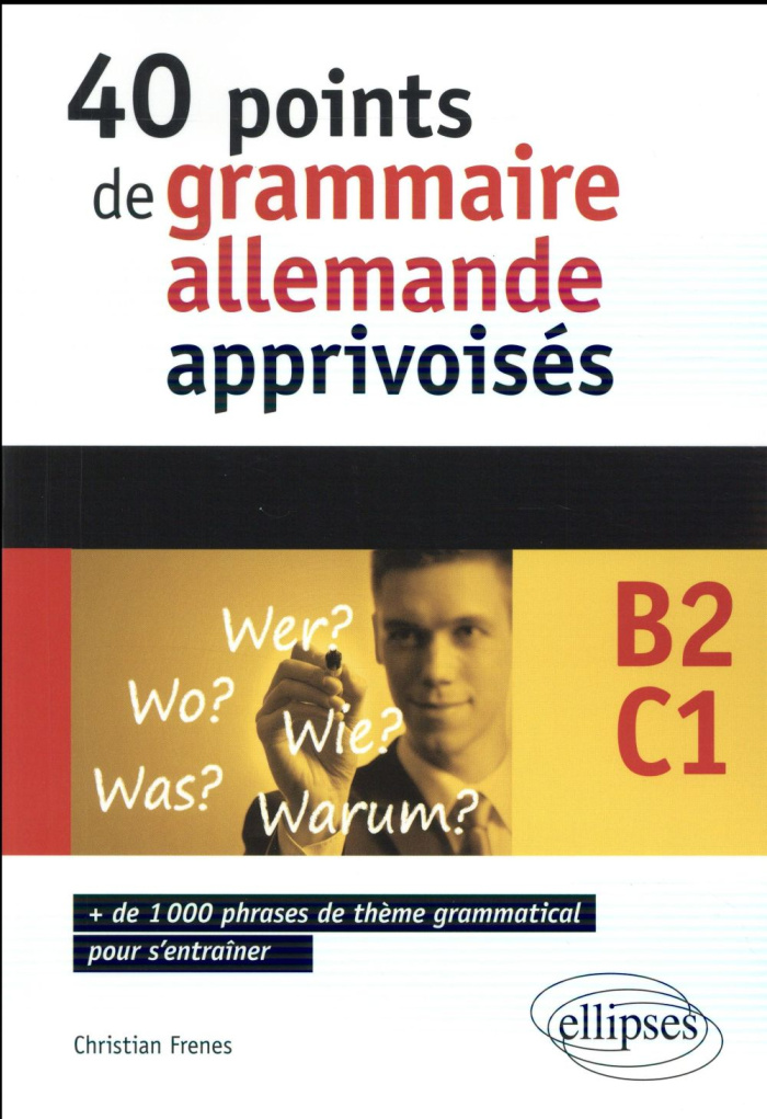 40 points de grammaire allemande apprivoisés B2-C1