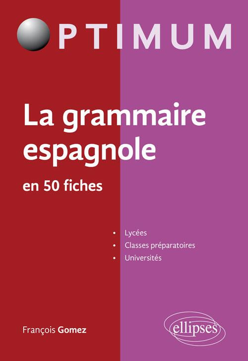 La grammaire espagnole en 50 fiches