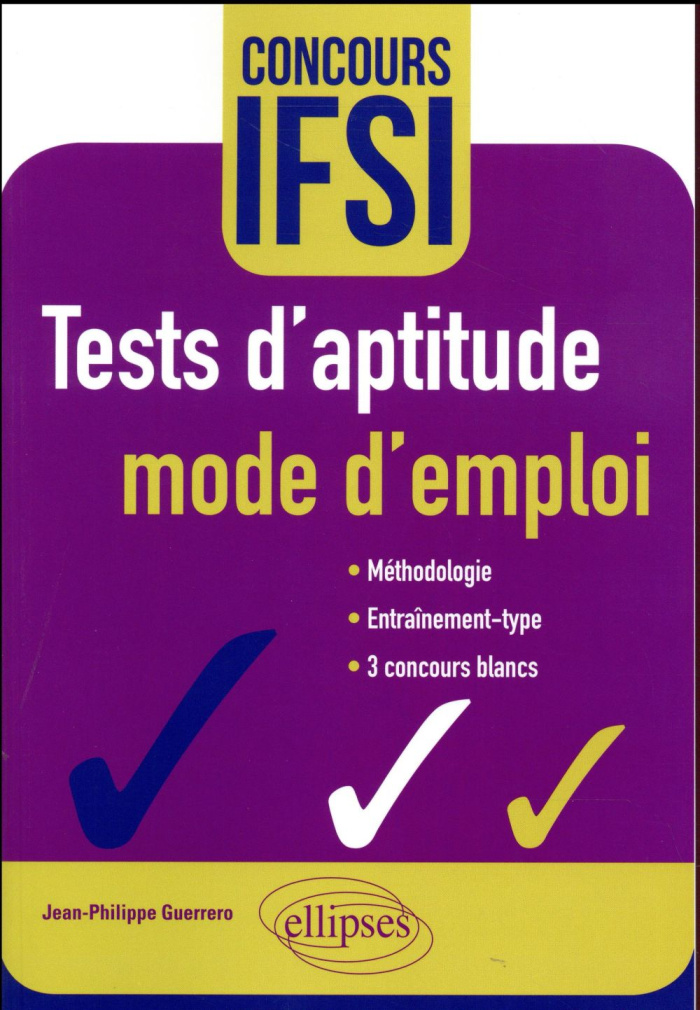 Tests d'aptitude : mode d'emploi. Concours IFSI