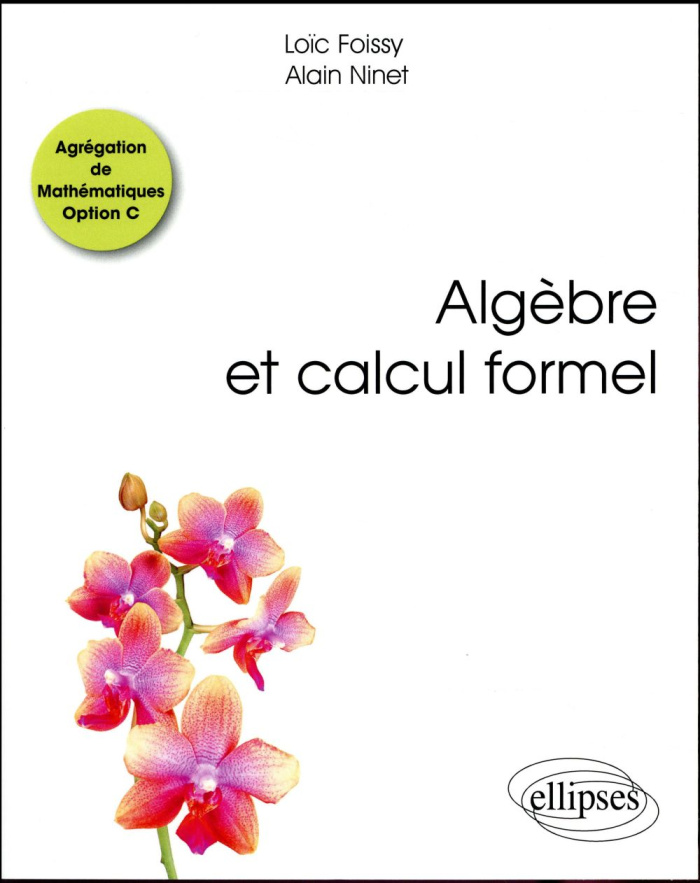 Algèbre et calcul formel. Agrégation de Mathématiques Option C