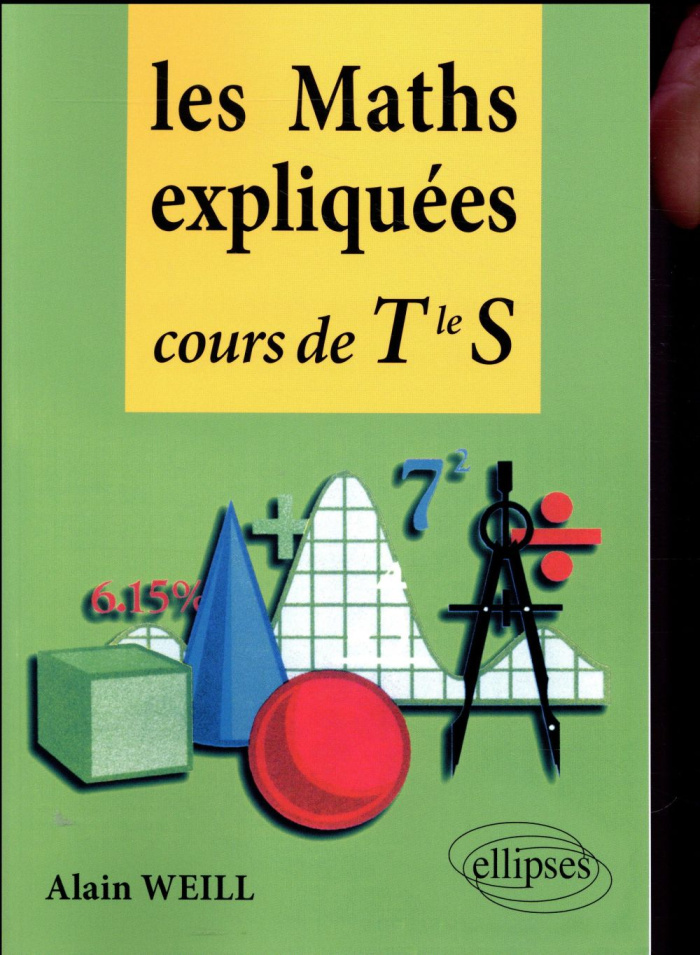 Les Maths expliquées. Cours de Terminale S