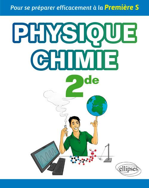 Physique-chimie 2de. Pour se préparer efficacement à la Première S
