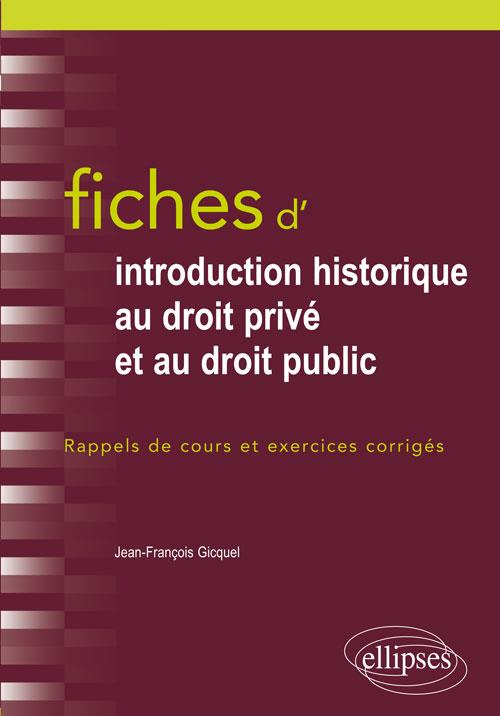 Fiches d'introduction historique au droit privé et au droit public. Du Ve siècle à l'époque contempo