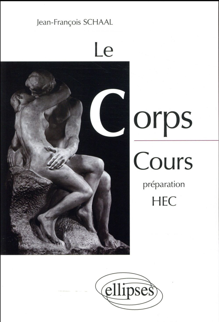 Le corps. Cours préparation HEC