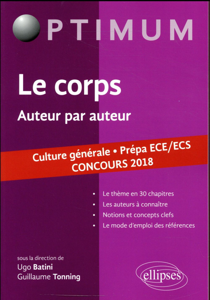 Le corps, auteur par auteur. Culture générale prépa ECE/ECS, concours 2018