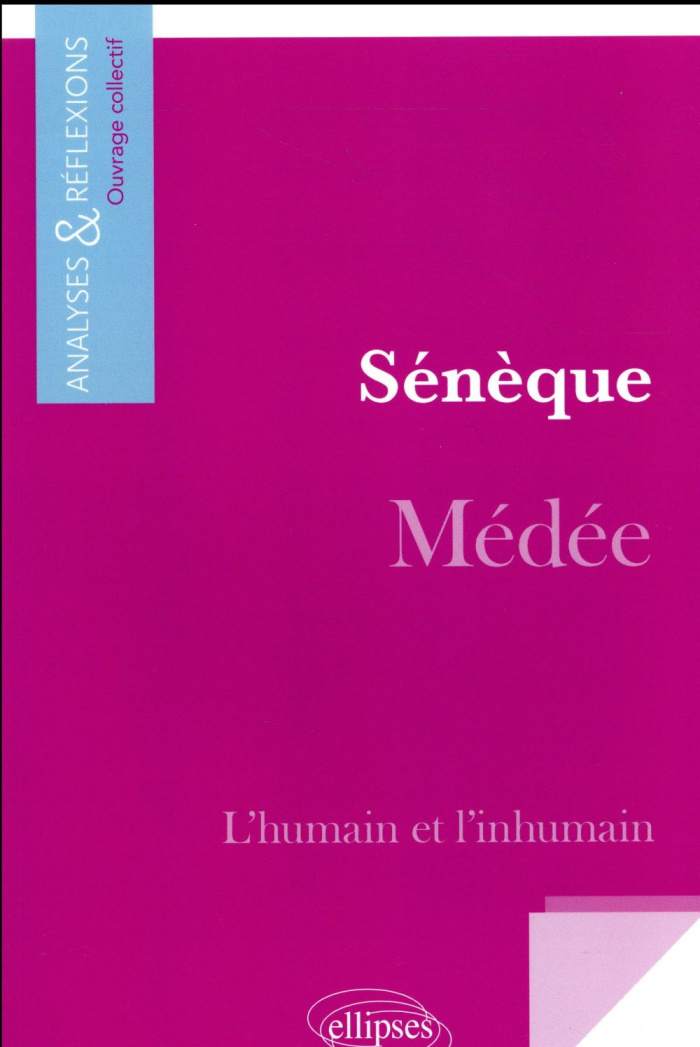 Sénèque, Médée. L'humain et l'inhumain