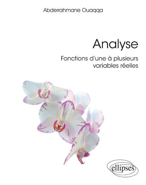 Analyse. Fonctions d'une à plusieurs variables réelles
