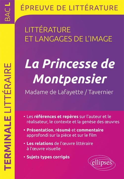 La Princesse de Montpensier, Madame de Lafayette/Bertrand Tavernier Bac L. Littérature et langages