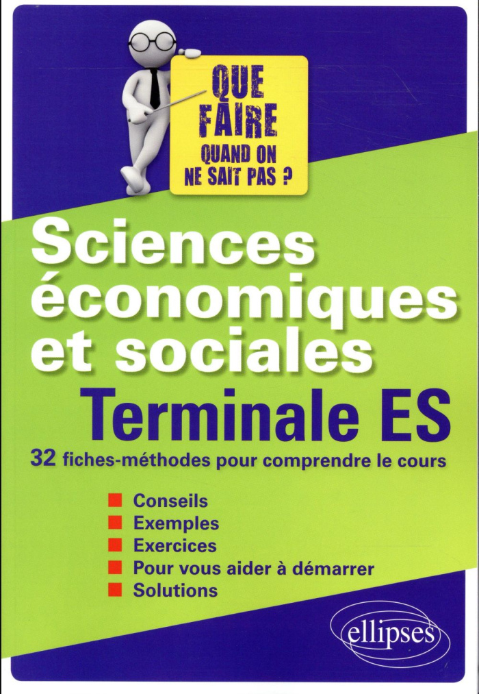Sciences économiques et sociales Tle ES. 32 fiches-méthodes pour comprendre le cours