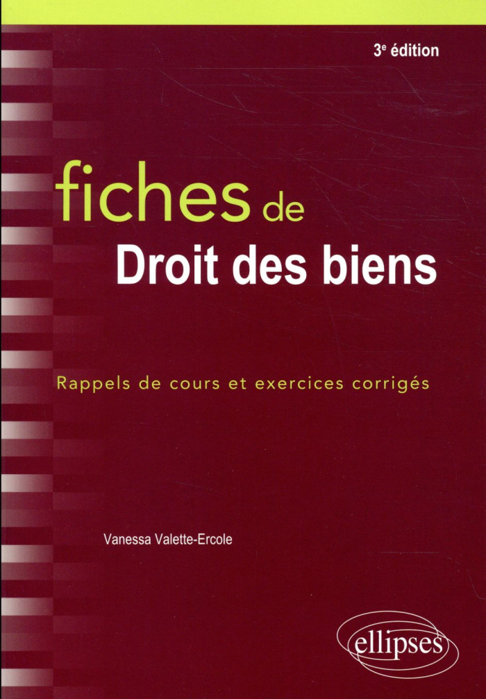 Fiches de droit des biens. Rappels de cours et exercices corrigés, 3e édition