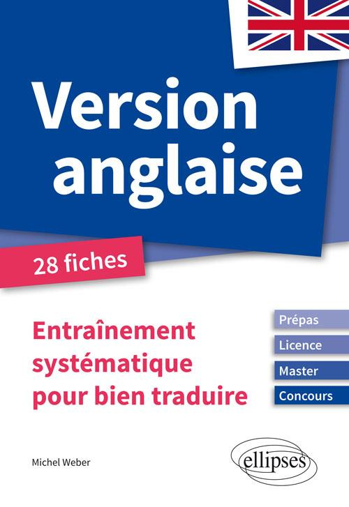 Version anglaise. Entraînement systématique pour bien traduire, Prépas, Licence, Master, Concours
