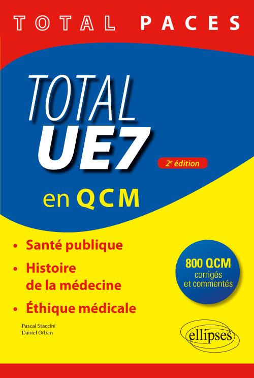 Total UE7 en QCM. Santé publique, histoire de la médecine, éthique médicale, 2e édition