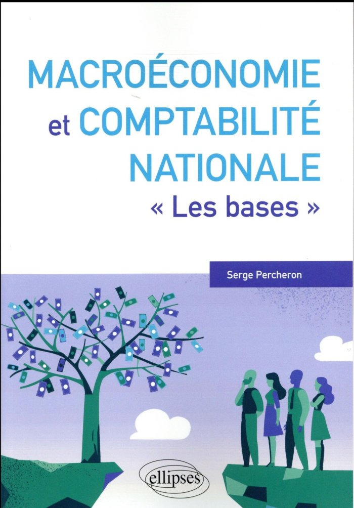 Macroéconomie et comptabilité nationale. "Les bases"