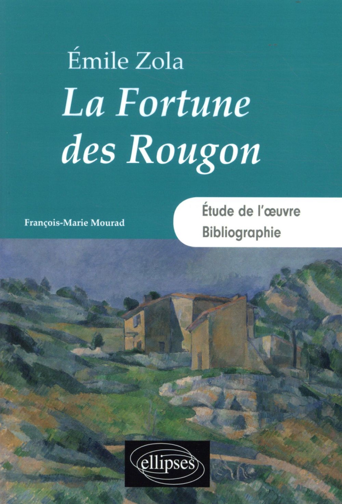 Emile Zola, La Fortune des Rougon