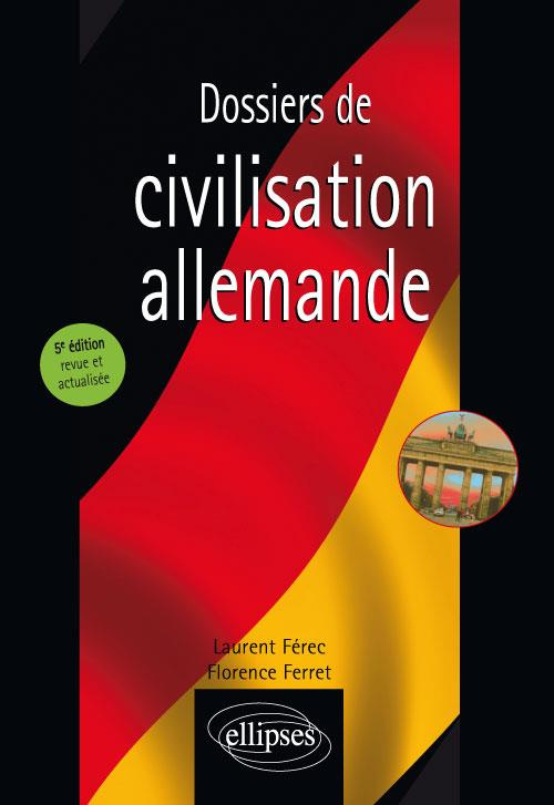 Dossiers de civilisation allemande. 5e édition revue et corrigée