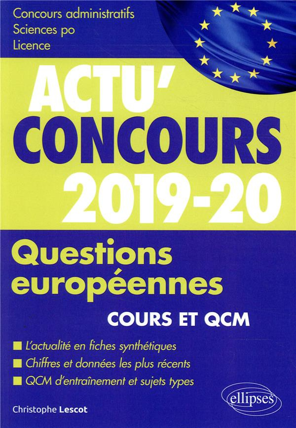 Questions européennes concours administratifs, Sciences Po, Licence. Cours et QCM, Edition 2019-2020