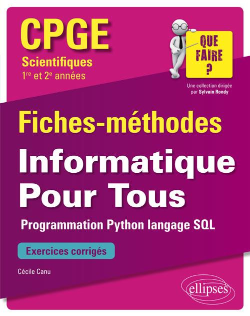 Informatique pour tous CPGE scientifiques 1re et 2e années. Programmation Python, langage SQL. Fiche
